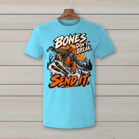 SkiCoach.Me Bones Don't Break. Send It. t-shirt in Sky