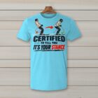 SkiCoach.Me Certified to Tell You It's Your Stance t-shirt in Sky