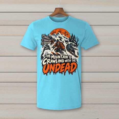 SkiCoach.Me The Mountain Is Crawling with the Undead t-shirt in Sky