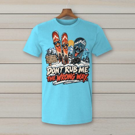 SkiCoach.Me Don't Rub Me the Wrong Way t-shirt in Sky