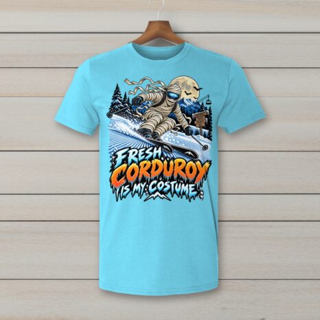 SkiCoach.Me Fresh Corduroy Is My Costume t-shirt in Sky