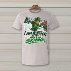 SkiCoach.Me I Am Better When I Am Skiing t-shirt in Ice Gray