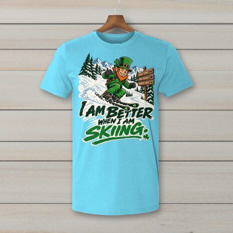 SkiCoach.Me I Am Better When I Am Skiing t-shirt in Sky