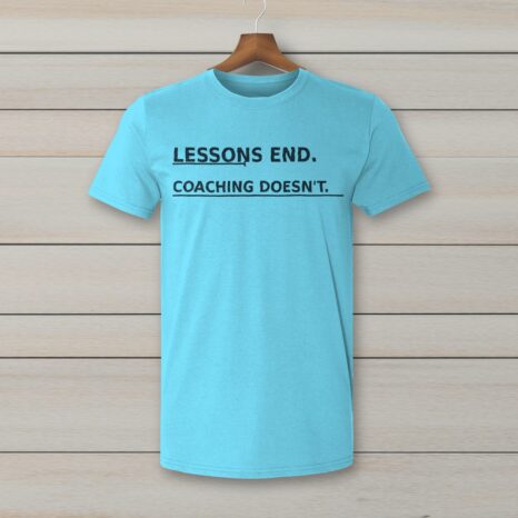 SkiCoach.Me Lessons End. Coaching Doesn't. t-shirt in Sky