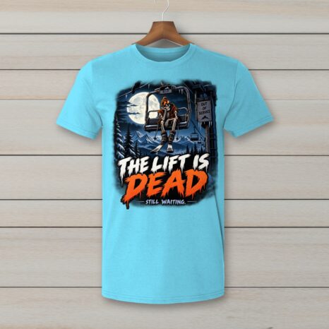 SkiCoach.Me The Lift Is Dead t-shirt in Sky