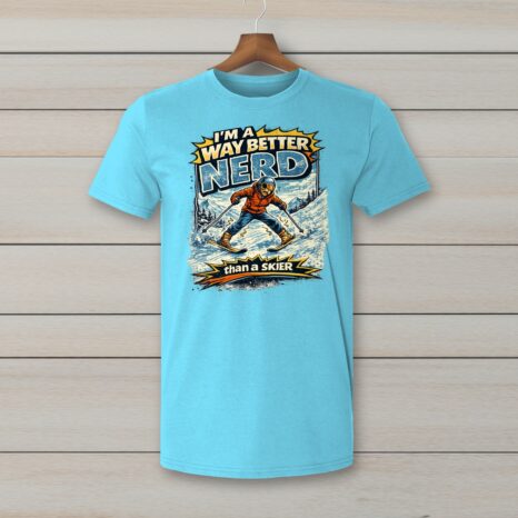SkiCoach.Me A Way Better Nerd Than a Skier t-shirt in Sky